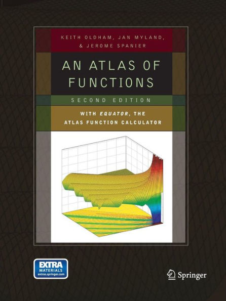 An Atlas of Functions: with Equator, the Atlas Function Calculator / Edition 2