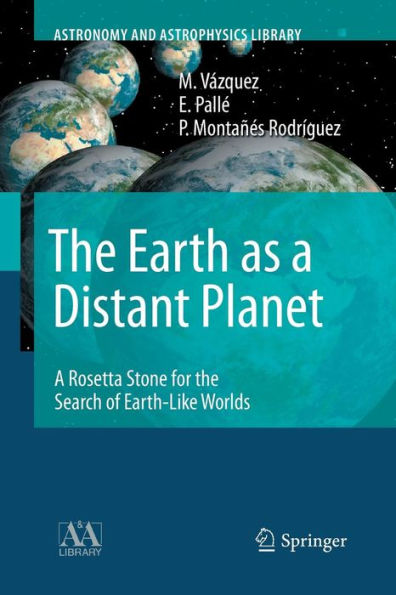 The Earth as a Distant Planet: A Rosetta Stone for the Search of Earth-Like Worlds