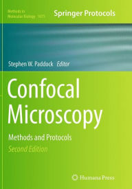 Title: Confocal Microscopy: Methods and Protocols / Edition 2, Author: Stephen W. Paddock