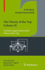 The Theory of the Top. Volume IV: Technical Applications of the Theory of the Top