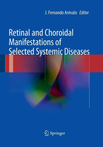 Retinal and Choroidal Manifestations of Selected Systemic Diseases