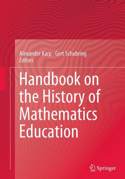 Handbook on the History of Mathematics Education