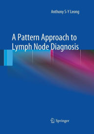Title: A Pattern Approach to Lymph Node Diagnosis, Author: Anthony S-Y Leong