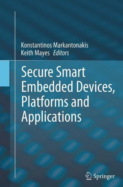 Secure Smart Embedded Devices, Platforms and Applications