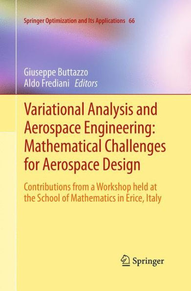 Variational Analysis and Aerospace Engineering: Mathematical Challenges for Aerospace Design: Contributions from a Workshop held at the School of Mathematics in Erice, Italy