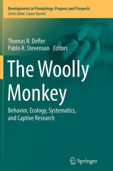 The Woolly Monkey: Behavior, Ecology, Systematics, and Captive Research