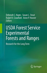 Title: USDA Forest Service Experimental Forests and Ranges: Research for the Long Term, Author: Deborah C. Hayes