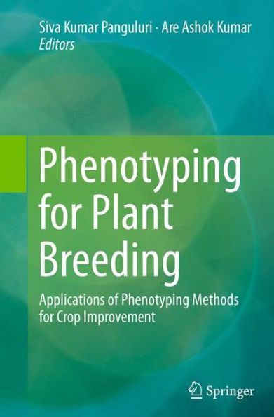 Phenotyping for Plant Breeding: Applications of Methods Crop Improvement