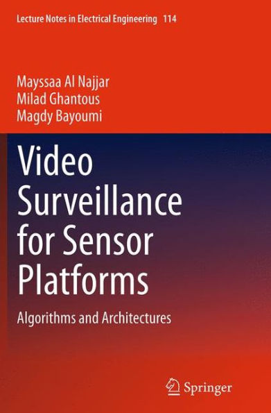 Video Surveillance for Sensor Platforms: Algorithms and Architectures