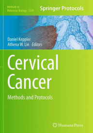 Title: Cervical Cancer: Methods and Protocols, Author: Daniel Keppler