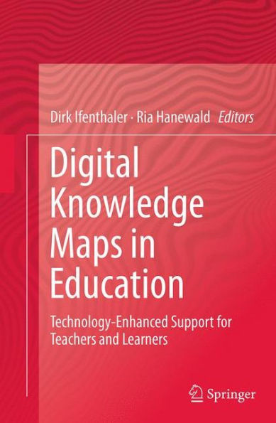 Digital Knowledge Maps Education: Technology-Enhanced Support for Teachers and Learners