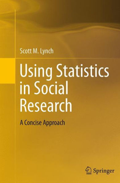 Using Statistics in Social Research: A Concise Approach