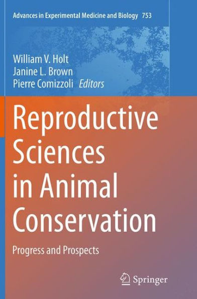 Reproductive Sciences Animal Conservation: Progress and Prospects
