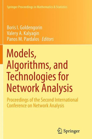 Models, Algorithms, and Technologies for Network Analysis: Proceedings of the Second International Conference on Network Analysis