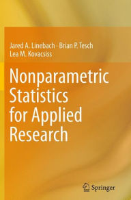 Title: Nonparametric Statistics for Applied Research, Author: Jared A. Linebach