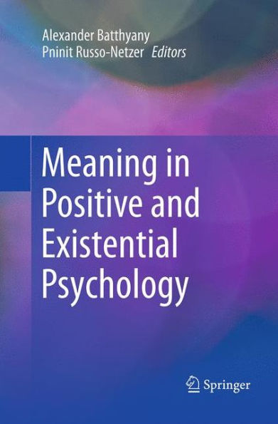 Meaning Positive and Existential Psychology
