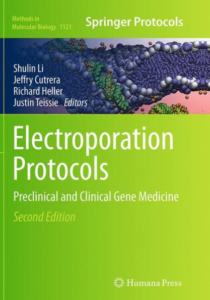 Electroporation Protocols: Preclinical and Clinical Gene Medicine / Edition 2