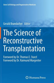 Title: The Science of Reconstructive Transplantation, Author: Gerald Brandacher