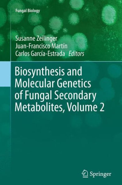 Biosynthesis and Molecular Genetics of Fungal Secondary Metabolites, Volume 2