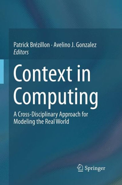 Context in Computing: A Cross-Disciplinary Approach for Modeling the Real World