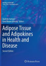 Adipose Tissue and Adipokines in Health and Disease / Edition 2