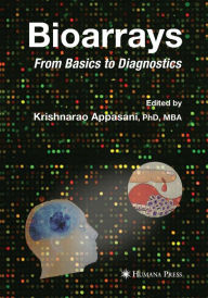 Title: Bioarrays: From Basics to Diagnostics, Author: Krishnarao Appasani