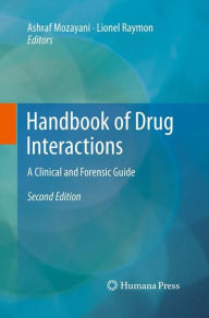 Title: Handbook of Drug Interactions: A Clinical and Forensic Guide / Edition 2, Author: Ashraf Mozayani