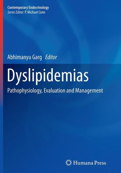 Dyslipidemias: Pathophysiology, Evaluation and Management