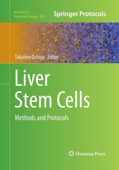 Liver Stem Cells: Methods and Protocols