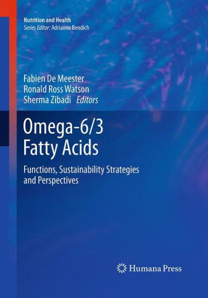Omega-6/3 Fatty Acids: Functions, Sustainability Strategies and Perspectives