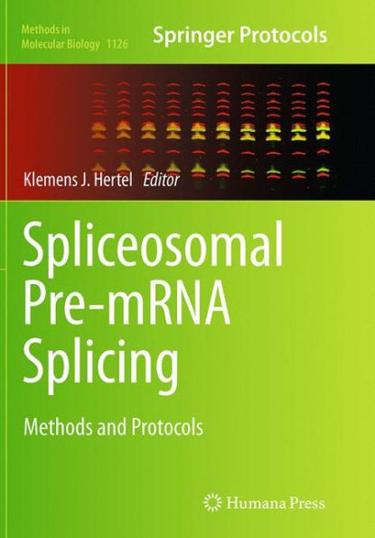 Spliceosomal Pre-mRNA Splicing: Methods and Protocols