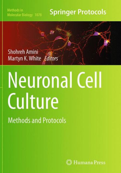 Neuronal Cell Culture: Methods and Protocols