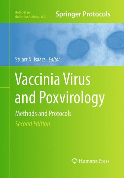 Vaccinia Virus and Poxvirology: Methods and Protocols / Edition 2