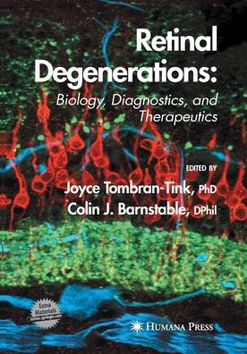 Retinal Degenerations: Biology, Diagnostics, and Therapeutics