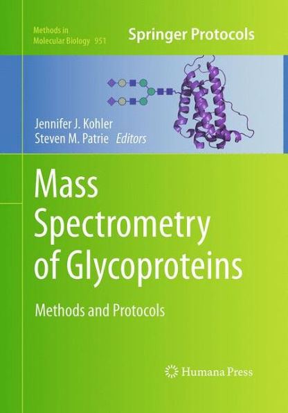 Mass Spectrometry of Glycoproteins: Methods and Protocols