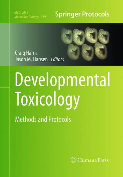 Developmental Toxicology: Methods and Protocols