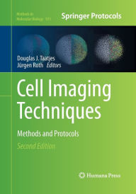 Title: Cell Imaging Techniques: Methods and Protocols / Edition 2, Author: Douglas J. Taatjes
