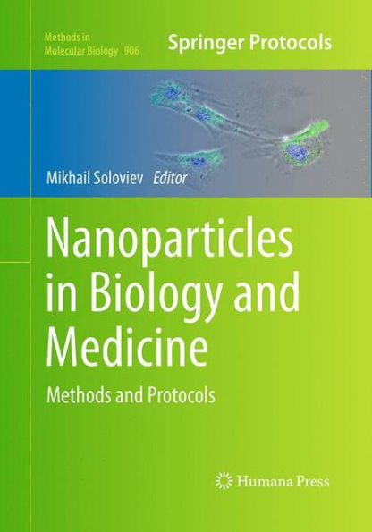 Nanoparticles in Biology and Medicine: Methods and Protocols