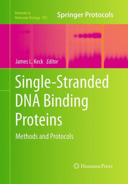 Single-Stranded DNA Binding Proteins: Methods and Protocols