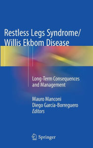 Title: Restless Legs Syndrome/Willis Ekbom Disease: Long-Term Consequences and Management, Author: Mauro Manconi