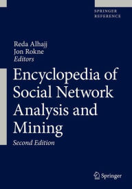 Title: Encyclopedia of Social Network Analysis and Mining / Edition 2, Author: Reda Alhajj
