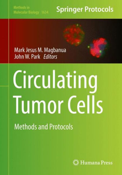 Circulating Tumor Cells: Methods and Protocols