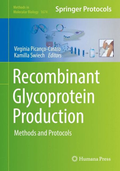 Recombinant Glycoprotein Production: Methods and Protocols