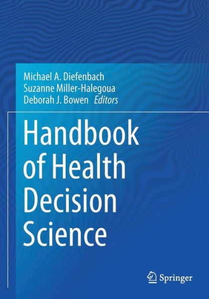 Handbook of Health Decision Science