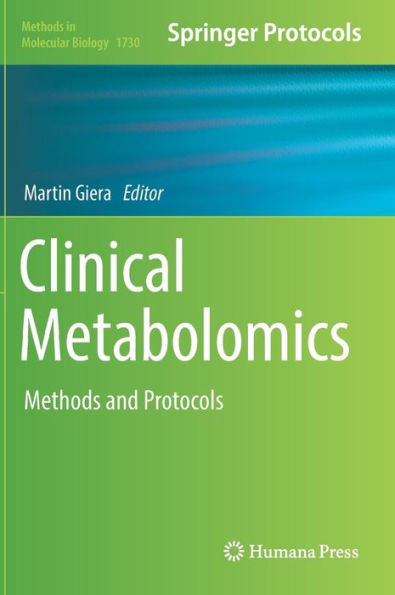 Clinical Metabolomics: Methods and Protocols