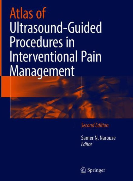 Atlas of Ultrasound-Guided Procedures in Interventional Pain Management / Edition 2