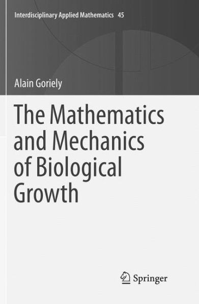 The Mathematics and Mechanics of Biological Growth