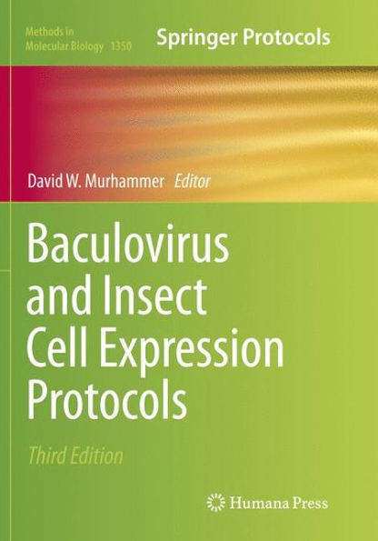 Baculovirus and Insect Cell Expression Protocols / Edition 3