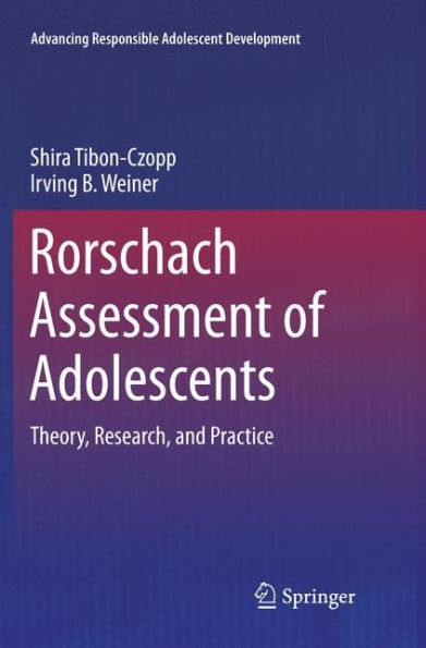 Rorschach Assessment of Adolescents: Theory, Research, and Practice