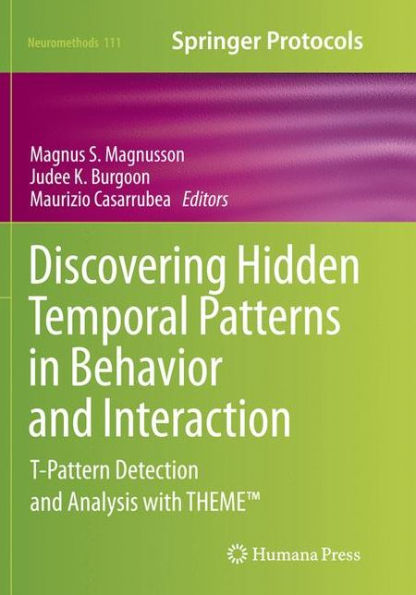 Discovering Hidden Temporal Patterns in Behavior and Interaction: T-Pattern Detection and Analysis with THEMET